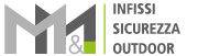 M&M Infissi Sicurezza Outdoor